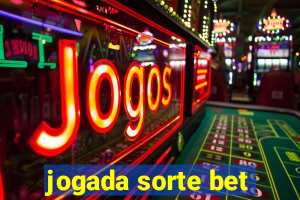 jogada sorte bet